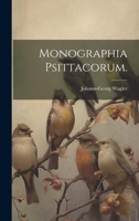 Monographia Psittacorum. 1021571970 Book Cover