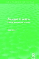 Glasnost' in Action: Cultural Renaissance in Russia 0415683548 Book Cover