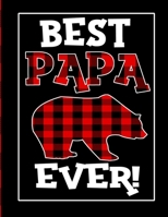 Best Papa Ever: Grandpa Dad Gifts 100 Page Notebook 8.5x11 Buffalo Plaid Bear Notebook For Papa Gift 1712036408 Book Cover
