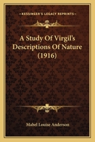 A Study of Virgil's Descriptions of Nature 1104601508 Book Cover