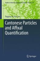 Cantonese Particles and Affixal Quantification 9400795114 Book Cover