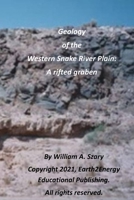 Geology of the Western Snake River Plain B09CRN5XL5 Book Cover