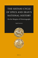 The Sistani Cycle of Epics and Iran S National History: On the Margins of Historiography 9004281991 Book Cover