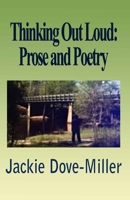 Thinking Out Loud: : Prose and Poetry 1974221792 Book Cover