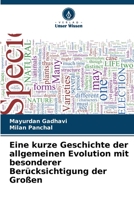 Eine kurze Geschichte der allgemeinen Evolution mit besonderer Berücksichtigung der Großen 6205962071 Book Cover