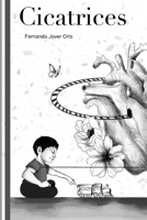 Cicatrices (Las cosas que no sabes y necesitas saber sobre el amor) 8409278456 Book Cover
