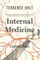 Internal Medicine: A Doctor's Stories 1631490877 Book Cover
