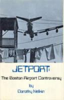 Jetport: The Boston Airport Controversy (Social Policy Ser) 0878555919 Book Cover