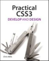 Practical CSS3: Develop and Design 0321823729 Book Cover