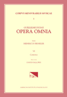 CMM 1 GUILLAUME DUFAY (ca. 1400-1474), Opera Omnia, ed. Heinrich Besseler. Vol. VI Cantiones, rev. David Fallows 1595513477 Book Cover