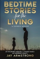 Bedtime Stories for the Living: A Memoir B09MDKTX94 Book Cover