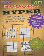 252 Hyper Sudoku Puzzles | *** 3 Star Level - Test Your Skills - Sharpen Your Mind | Volume 1: Enjoy your large print sudoku puzzles with answers in the back. B08NVL67GD Book Cover