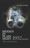 Hidden in Plain Sight: 1952: Part Two B0F2ZVN6K7 Book Cover