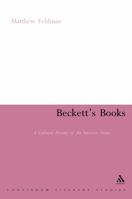 Beckett's Books: A Cultural History of Samuel Beckett's 'Interwar Notes' (Continuum Literary Studies) 0826443435 Book Cover