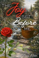 The Joy Set Before Me B0GT68F4Y4 Book Cover