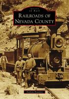 Railroads of Nevada County 1445418282 Book Cover