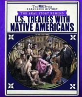 The Real Story Behind U.S. Treaties with Native Americans 1538343479 Book Cover