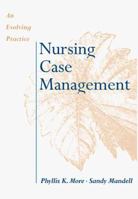 Nursing Case Management: An Evolving Practice 0071054812 Book Cover