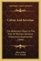 Calvin and Servetus 1015806295 Book Cover