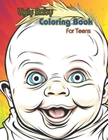 Ugly Baby Coloring Book For Teens: An Enemy of Teen Pregnancy Everywhere B0C9SK1PWS Book Cover