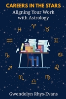 Careers in the Stars: Aligning Your Work with Astrology B0F5BGLDWT Book Cover