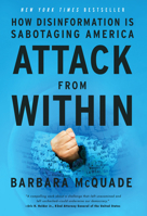 Attack from Within: How Disinformation Is Sabotaging Democracy and the Rule of Law 164421363X Book Cover