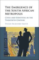 The Emergence of the South African Metropolis: Cities and Identities in the Twentieth Century 110870249X Book Cover