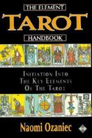 The Element Tarot Handbook: An Initiation into the Key Elements of the Tarot 185230488X Book Cover