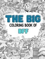 Bff: THE BIG BFF COLORING BOOK: An Awesome BFF Adult Coloring Book - Great Gift Idea B09GJPG85W Book Cover