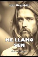 Me llamo Sem (Spanish Edition) B0CK3ZHCMC Book Cover