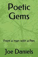 Poetic Gems: From a man with a Pen 1983257508 Book Cover