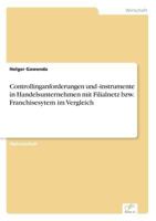 Controllinganforderungen Und -Instrumente in Handelsunternehmen Mit Filialnetz Bzw. Franchisesytem Im Vergleich 3838659457 Book Cover