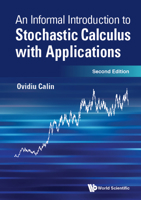 Informal Introduction To Stochastic Calculus With Applications, An 9811247560 Book Cover
