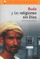 Buda Y Las Religiones Sin Dios (Intelectuales) 8496089126 Book Cover