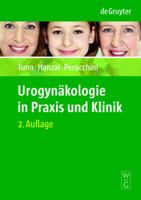 Urogyn�kologie in Praxis Und Klinik 3110654342 Book Cover