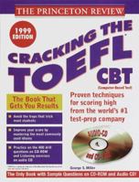 Cracking the TOEFL CBT with Sample Tests on CD-ROM, 1999 Edition 0375752099 Book Cover
