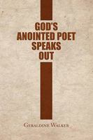 God's Anointed Poet Speaks Out 1441553053 Book Cover