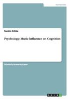 Psychology: Music Influence on Cognition 3656407371 Book Cover