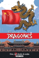 Bailando con dragones: China, siete décadas de cambio 1788944925 Book Cover