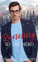 Running to the Hero: A Christian Doctor Christmas Romance B0BMSRJGM3 Book Cover
