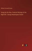 Songs by the Way. Poetical Writings of the Right Rev. George Washington Doane 3385251591 Book Cover