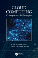 Cloud Computing: Concepts and Technologies 0367554615 Book Cover