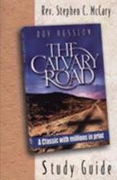 The Calvary Road: Companion Study Guide (Study Guide/Workbook to Roy Hession's) 0875087841 Book Cover