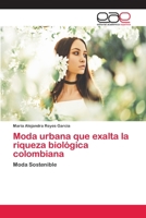 Moda urbana que exalta la riqueza biológica colombiana 6202126353 Book Cover
