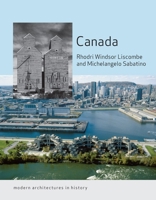 Canada: Modern Architectures in History 1780236336 Book Cover