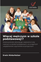 Wiecej mezczyzn w szkole podstawowej!? (Polish Edition) 6209018432 Book Cover