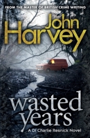 Wasted Years (A Resnick Novel) 0805020446 Book Cover