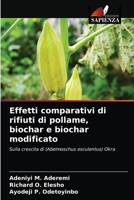 Effetti comparativi di rifiuti di pollame, biochar e biochar modificato 6203640891 Book Cover