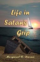 Life in Satan's Grip 1453873880 Book Cover
