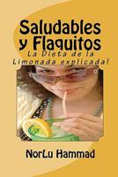 Saludables y Flaquitos: La Dieta de La Limonada Explicada! 1451554028 Book Cover